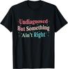 Funny Undiagnosed But Something Ain't Right Humor Saying Gift Unisex T-Shirt