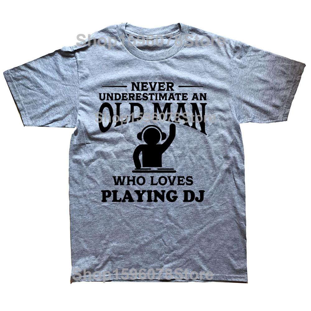 Never Underestimate An Old Man Loves DJ Turntable T Shirt Streetwear Music Techno Club Headphone Birthday Short Sleeve T-shirts