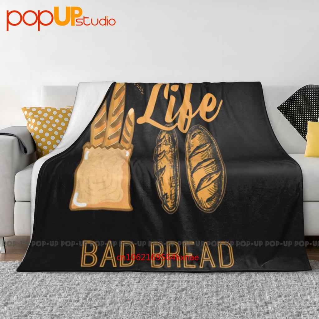 Life Short Bad Bread Lover Baker Ultra-Soft Blanket Quilt Winter Sofa Cover Bed Covers