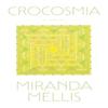Crocosmia by Miranda Mellis Paperback Book 9781643622750