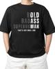 Funny Old Man Gag Fathers Day Birthday Adult S-4XL Unisex T-Shirt