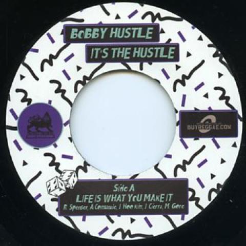 

7inch Record BOBBY HUSTLE / BOBBY HUSTLE, SIZZLA - Life Is What You Make It / Somke So BHEU001 Royal Order/Lou 2015 Europe Reggae, Ska & Dub
