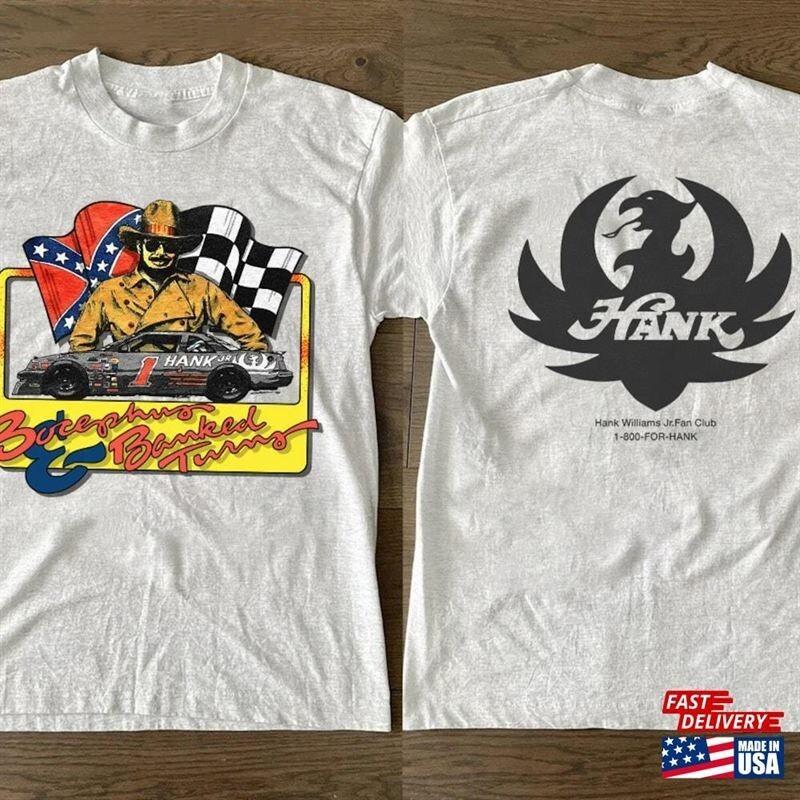 

90S Hank Williams Jr Racing Unisex T-Shirt Ash Color Full Size Unisex T-Shirt XXXXL