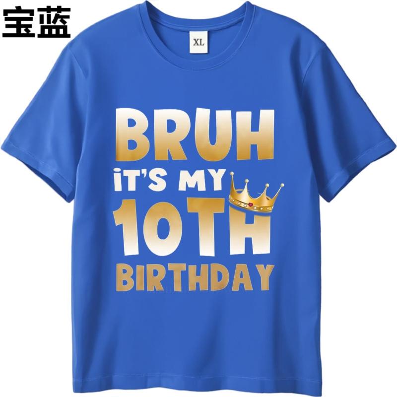Daily Wear summer For man t shirt Bruh Its My 10th Birthday Short Sleeve Rock Oneck Top tees men cotton tshirt fashion tops