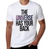 The Universe Has Your Back Tshirt Simple Casual Short Sleeve Cotton Tshirt