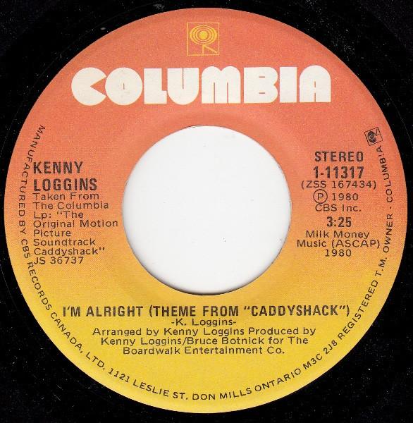7inch Record KENNY LOGGINS - I'm Alright (Theme From "Caddyshack 111317 Columbia 1980 Canada Rock Used