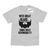With Great Beard Comes Great Responsibility Hipster Printed T-Shirt