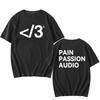 PAIN PASSION AUDIO Destroy Lonely T-shirt Cotton Short Sleeve Male Tshirts Streetwear Unisex Loose Fashion Men Women T Shirt Tee