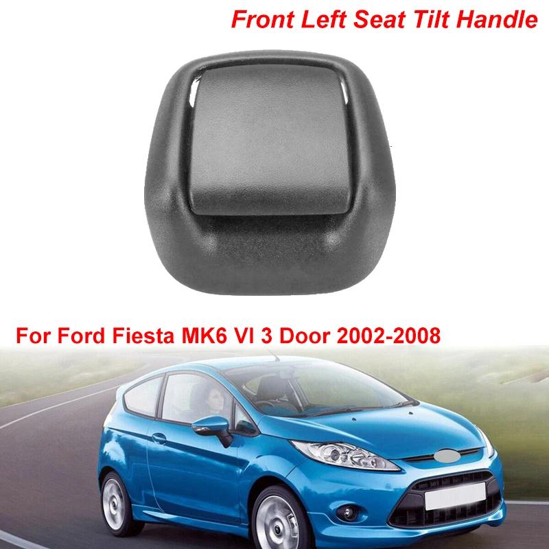 

For Ford Fiesta Mk6 2002-2008 3 Door Version Car Interior Seat Tilt handle Trim 1417521 1417520 Auto Seats Adjuster Lever Parts