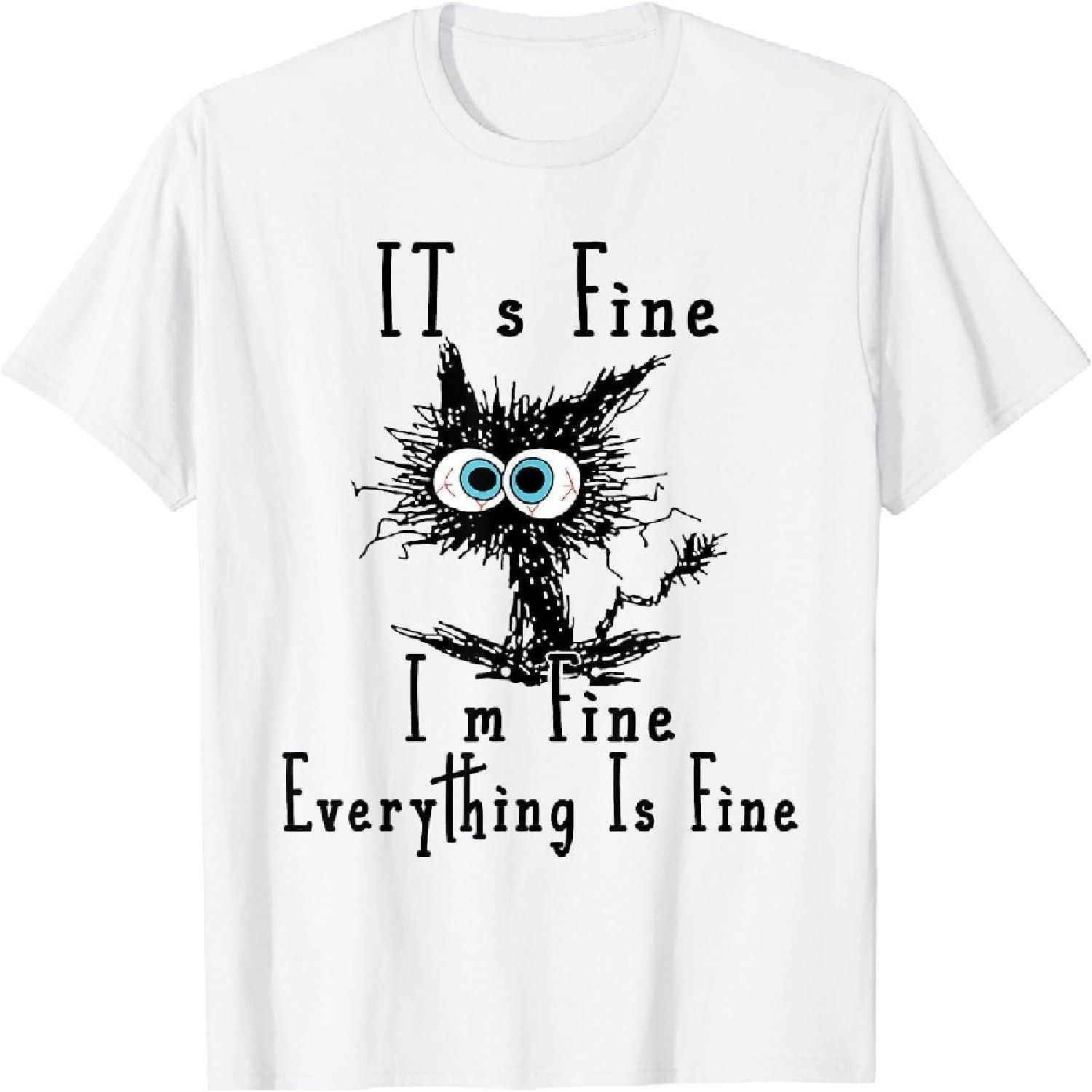HERSIL It s Fine I m Fine Everything is Fine Funny cat T-Shirt S белый