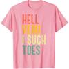 Hell Yeah I Suck Toes Funny Inappropriate Adult Humor Men T-Shirt