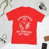 Unisexs Undiagnosed But Something AinT Right T Shirt Cotton Tops Funny Short Sleeve O Neck Tee Shirt Gift Idea TShirts