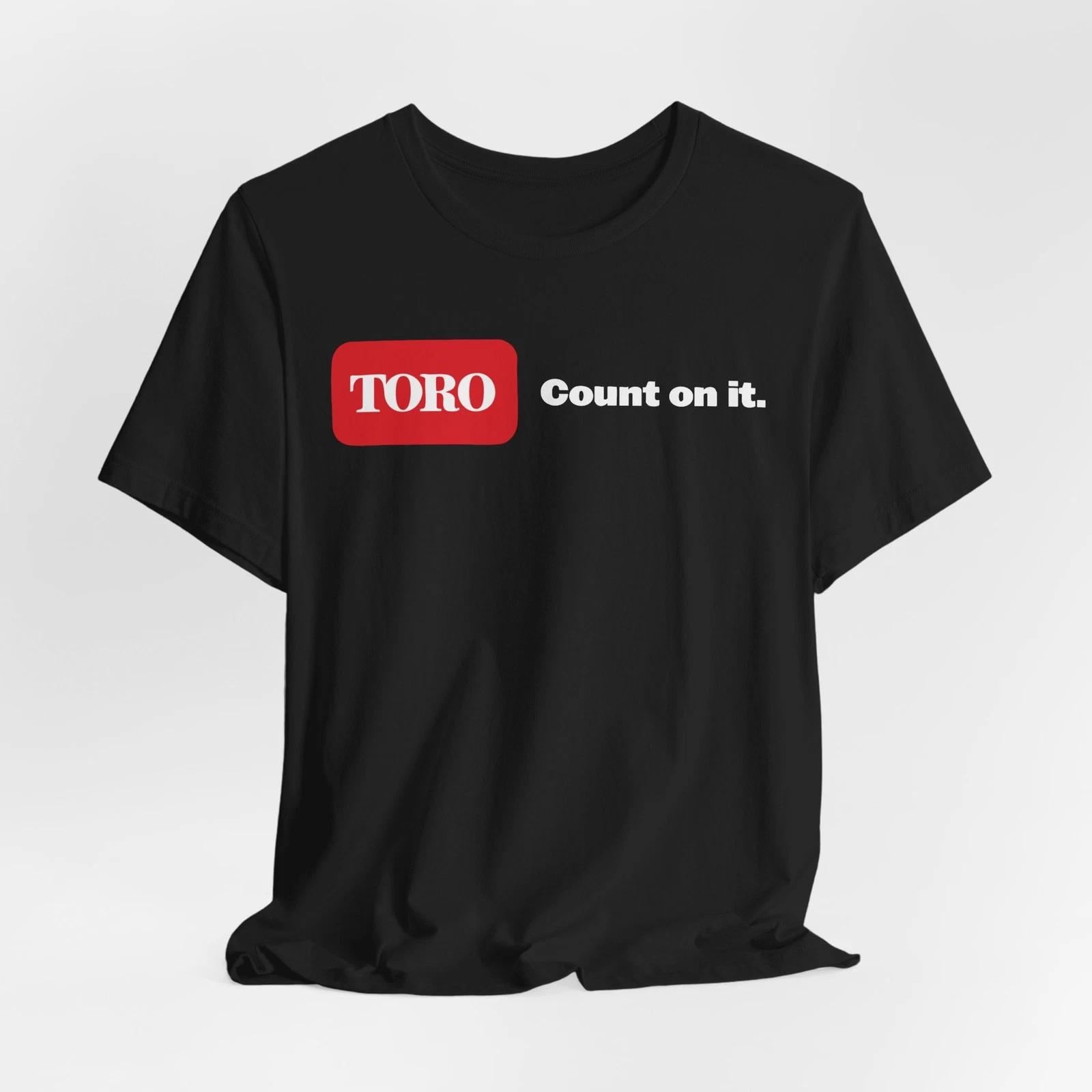 Men s and Women s T-shirts New Toro Count On It Logo Size XL