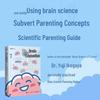 Parenting Neuroscience: Secrets of Brain Development & Scientific Rearing