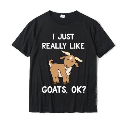 Funny Goat Gift I Just Really Like Goats OK Cute Goat Long Sleeve T-Shirt Cotton Tops T Shirt Normal New Coming Normal Tshirts