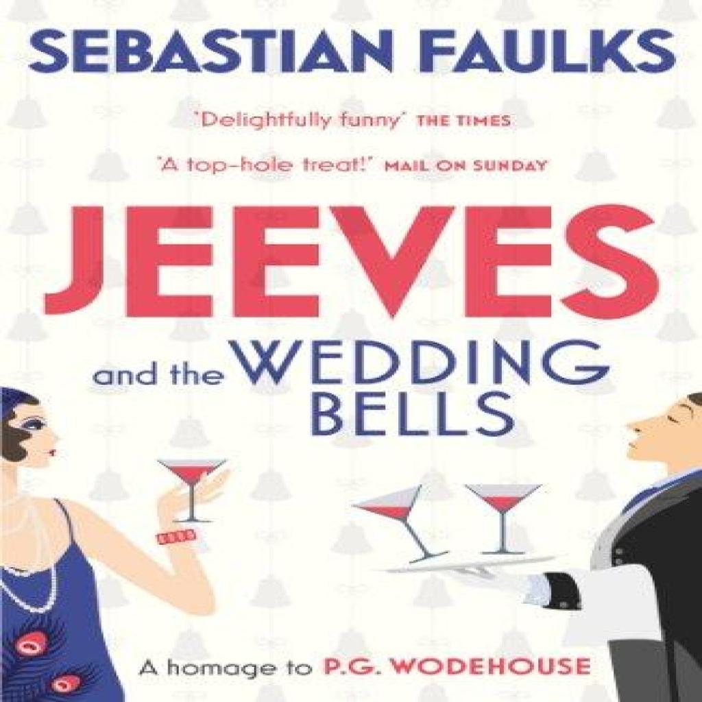 Jeeves and the Wedding Bells by Sebastian Faulks Paperback Book 9780099588979