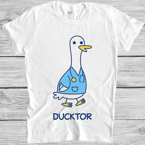 Ducktor Duck Doctor Funny Meme Style Parody Pet Gamer Gift Tee T Shirt M989 L