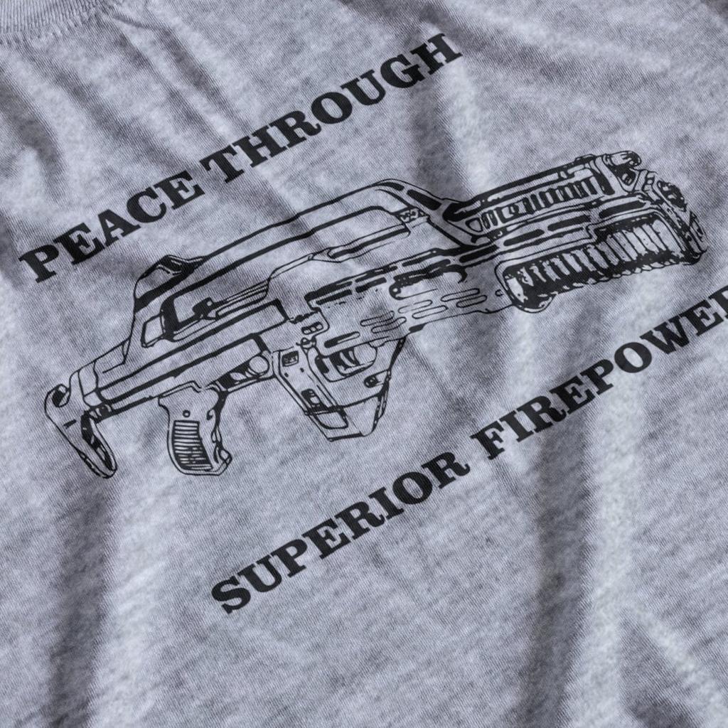 Peace Through Superior Firepower T-Shirt | prop, replica, cosplay