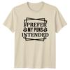 Funny I Prefer My Puns Intended Graphic Pun Humor StateUnisext TShirt