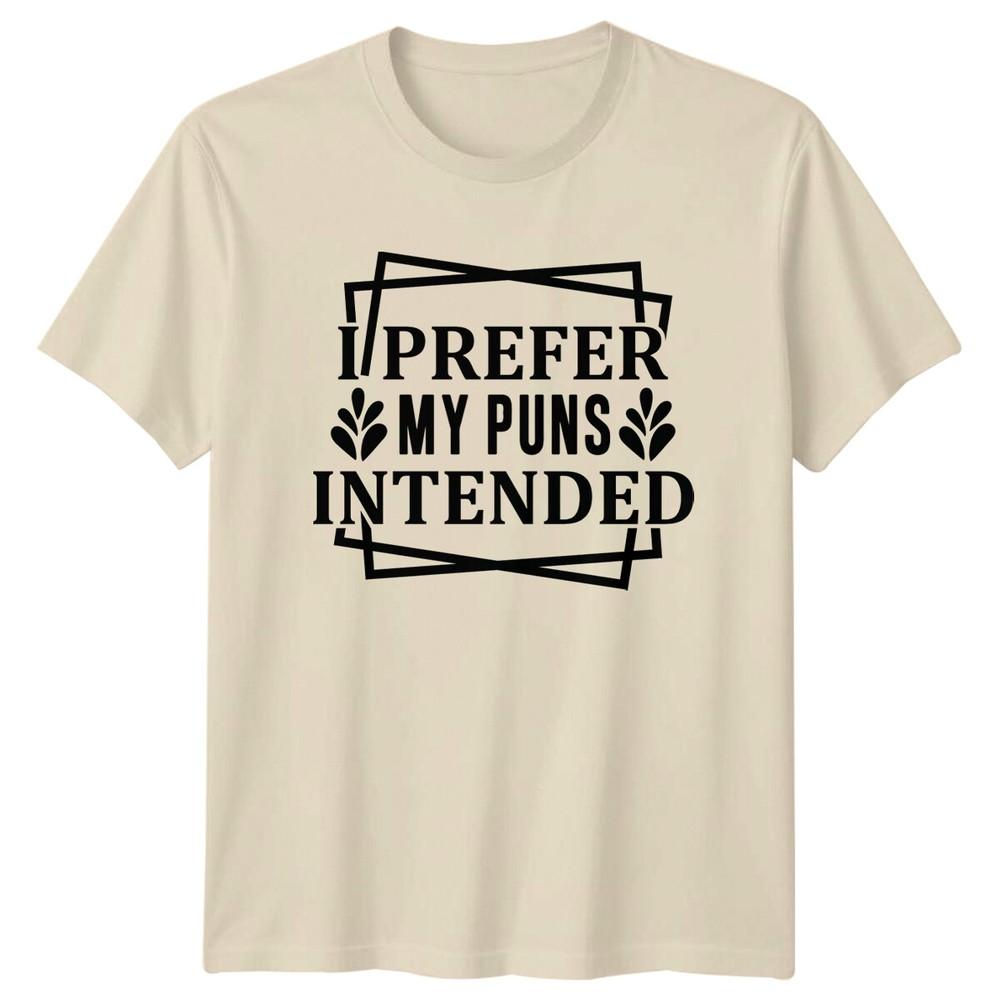 Funny I Prefer My Puns Intended Graphic Pun Humor StateUnisext TShirt