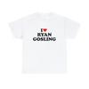 Ich liebe Ryan Gosling T-Shirt
