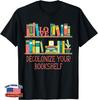 Decolonize Your Bookshelf Funny Bookworm Humor Book Lover Unisex T-Shirt