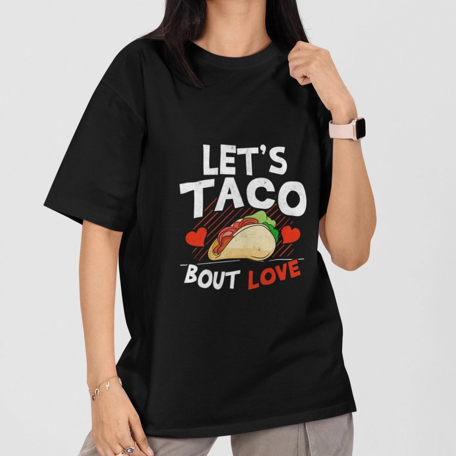 Let s Taco Bout Love T-Shirt Funny Taco Graphic Tee Cute Valentine Gift Unisex L