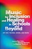 Книга Music for Inclusion and Healing In Schools and Beyond : Hip Hop, Techno, Grime, and More