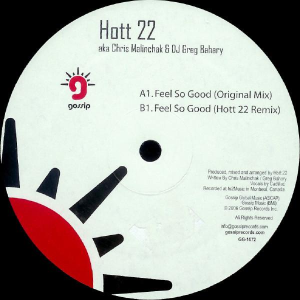 

12inch Record HOTT 22 AKA CHRIS MALINCHAK & GREG - Feel So Good GG1072 Gossip Records 2006 US Dance & Electronica Used