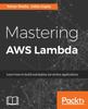 Bok Mastering AWS Lambda