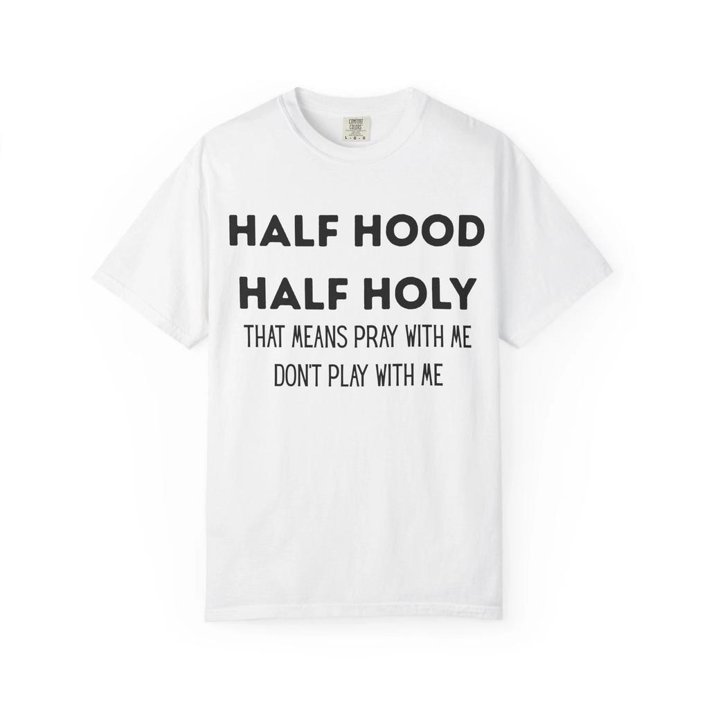 Half Hood Half Holy Unisex T-shirt