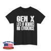 Gen X Lots Of Memories No Evidence Funny Sarcastic Unisex T-Shirt