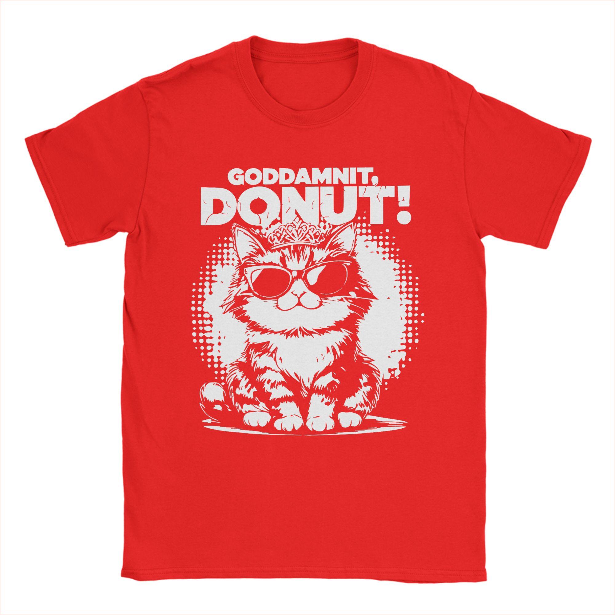 Crazy Goddammit Donut Funny Princess Cat T-Shirt Men Round Collar Cotton T Shirts Short Sleeve Tee Shirt Summer Clothes S