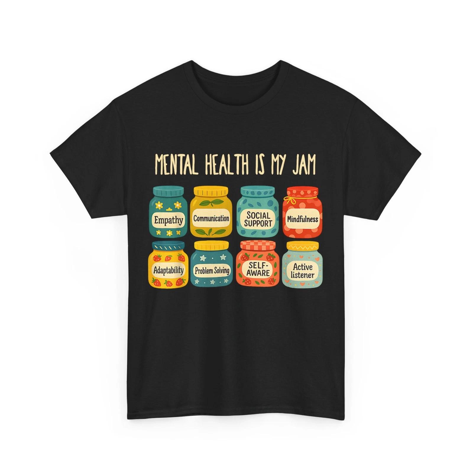 

Mental Health Awareness Support Empathy Apparel, Mental Health is My Jam T shirt M