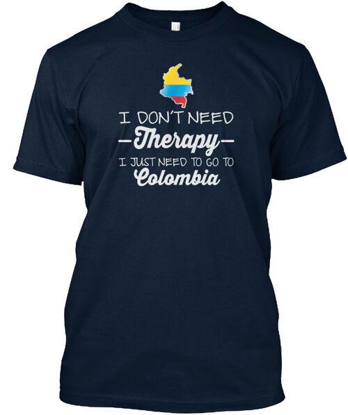 

Just Need To Go To Colombia T-Shirt Made in the USA Size S to 5XL S