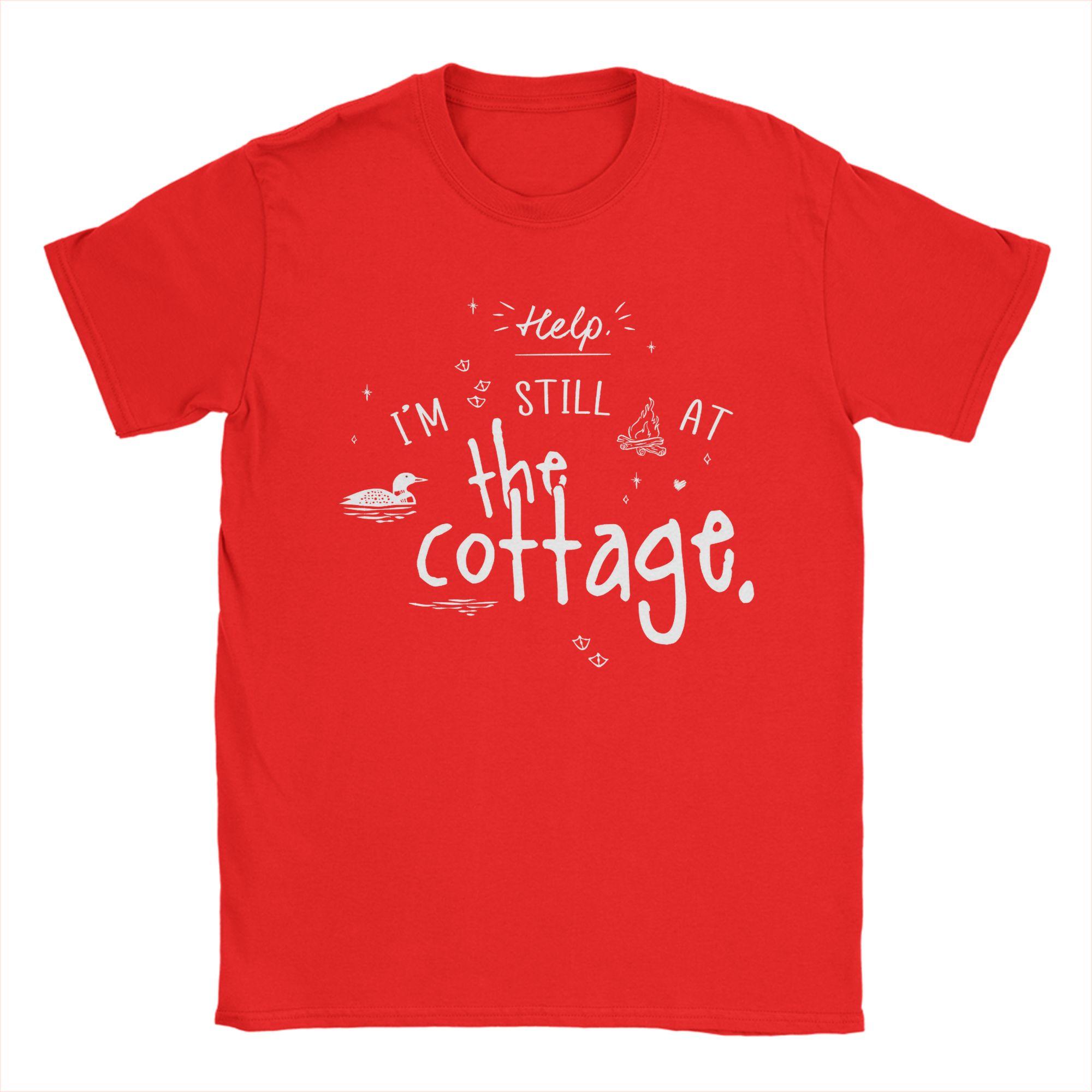 

Mens Help IM Still at the Cottage Heated Rivalry T Shirts 100 Cotton Tops Novelty Short Sleeve O Neck Tees Adult TShirt S