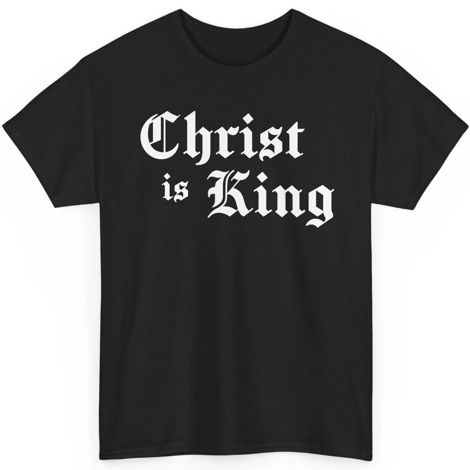 Christ Is King Shirt Jesus Christian Catholic Religious Bible Verse Pray God 3XL