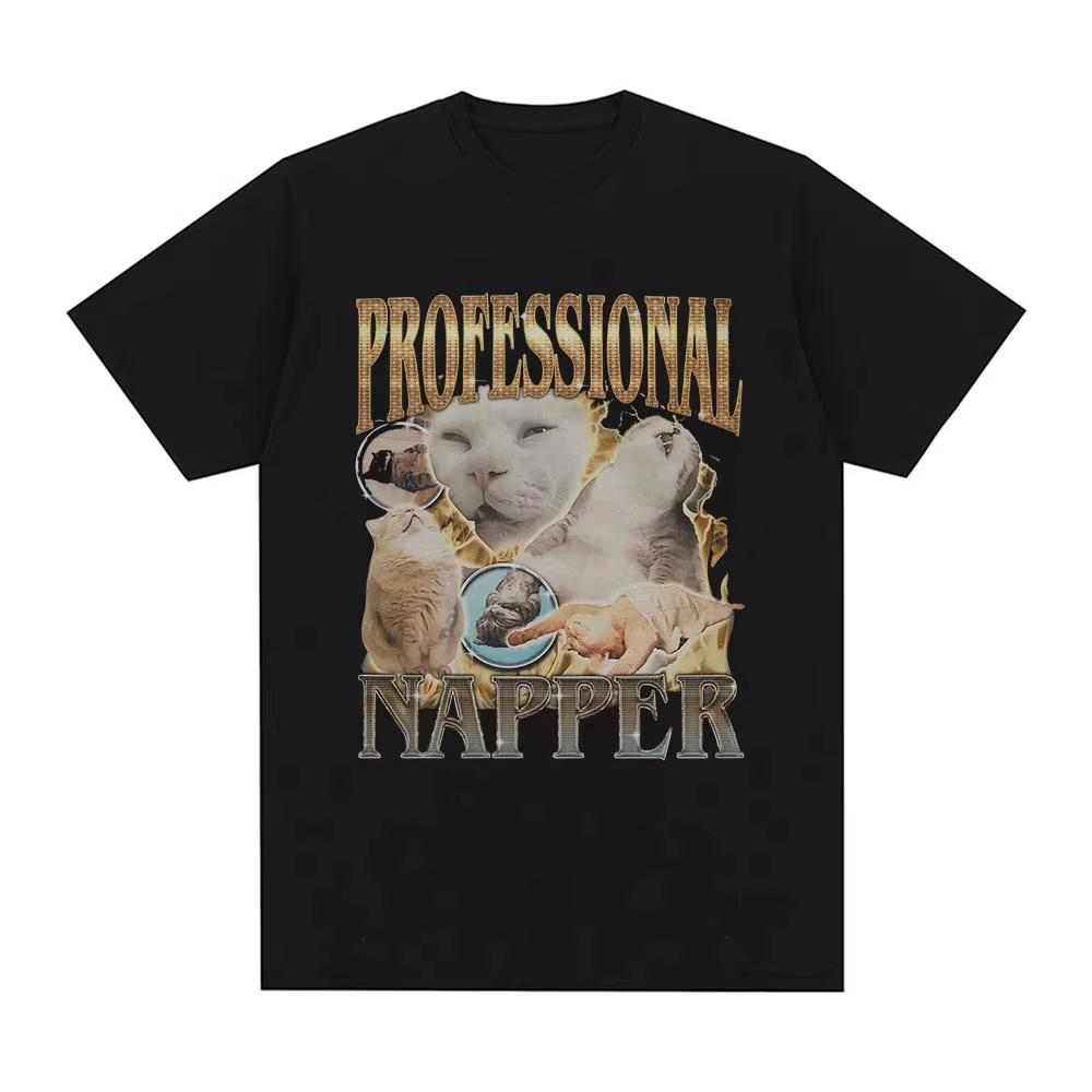 Professional Napper Funny Cat Meme Tshirt Men Women Casual Cotton Oversized T Shirt Fashion Vintage Women Clothing S