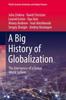 The A Big History of Globalization : The Emergence of a Global World System Book