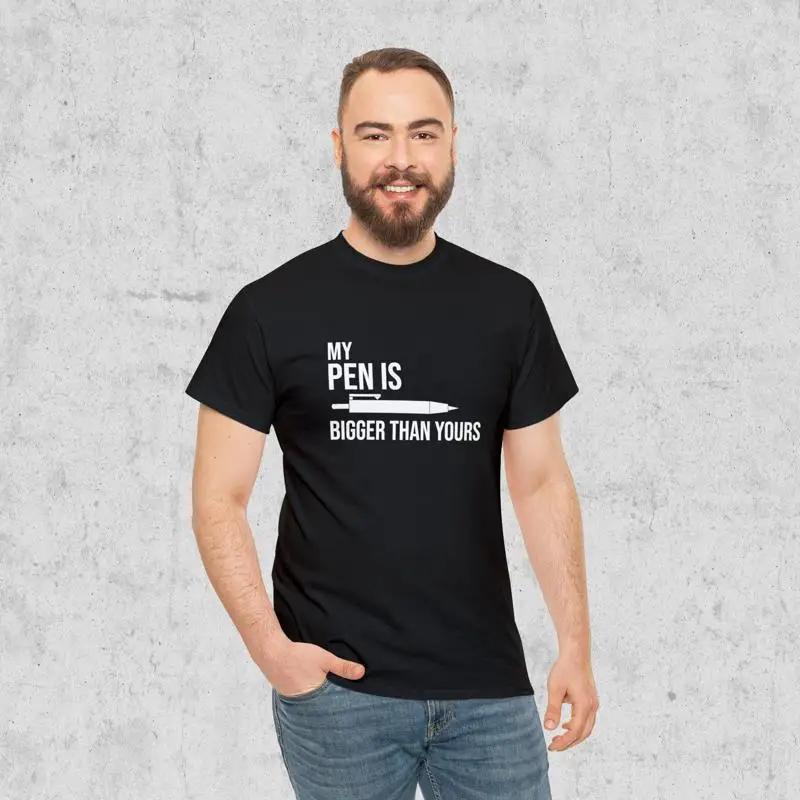 My Pen is Bigger Than Yours T shirt S