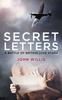 The Secret Letters : A Battle of Britain Love Story Book