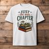 Just One More Chapter Shirt Book Lover Reading Tee Reader Gift Bookish T-Shirt