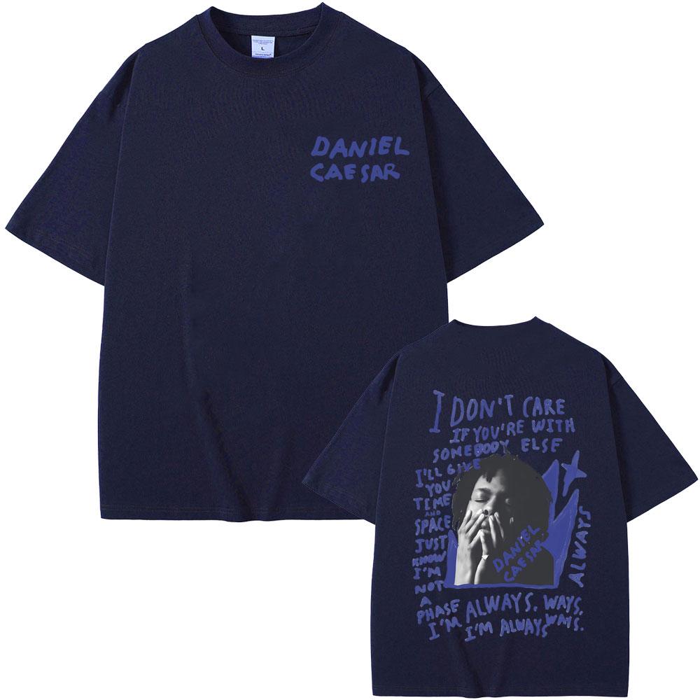 Daniel Caesar Never Enough Always Grafiskt tryck T-shirt Män Kvinnor Hip Hop Mode Oversize T-shirts Manlig Casual Bomulls T-shirt
