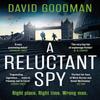 A Reluctant Spy by David Goodman Paperback Book 9781035416028