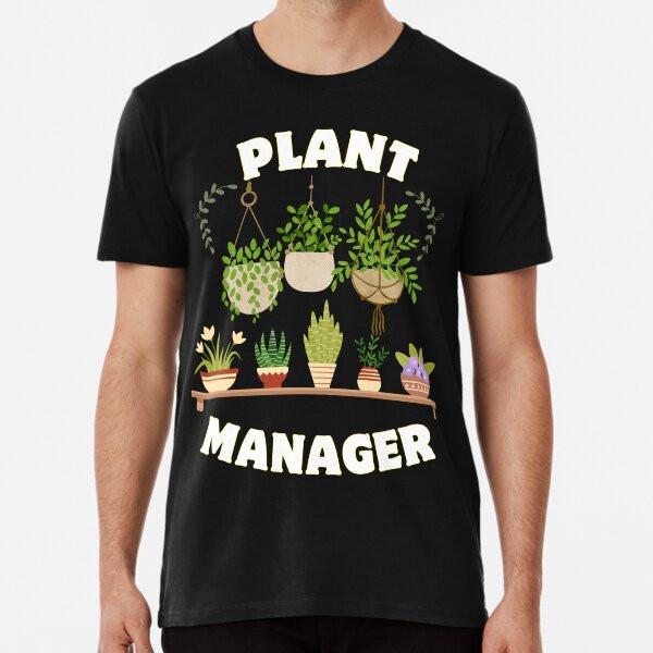 Plant Manager cloth TShirt S5XL Best TShirt Unisex T-Shirt L