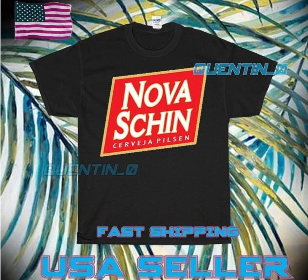 

NEW Shirt NOVA SCHIN CERVEJA PILSEN BEER LOGO T-Shirt FUNNY UNISEX SIZE S TO 5XL M