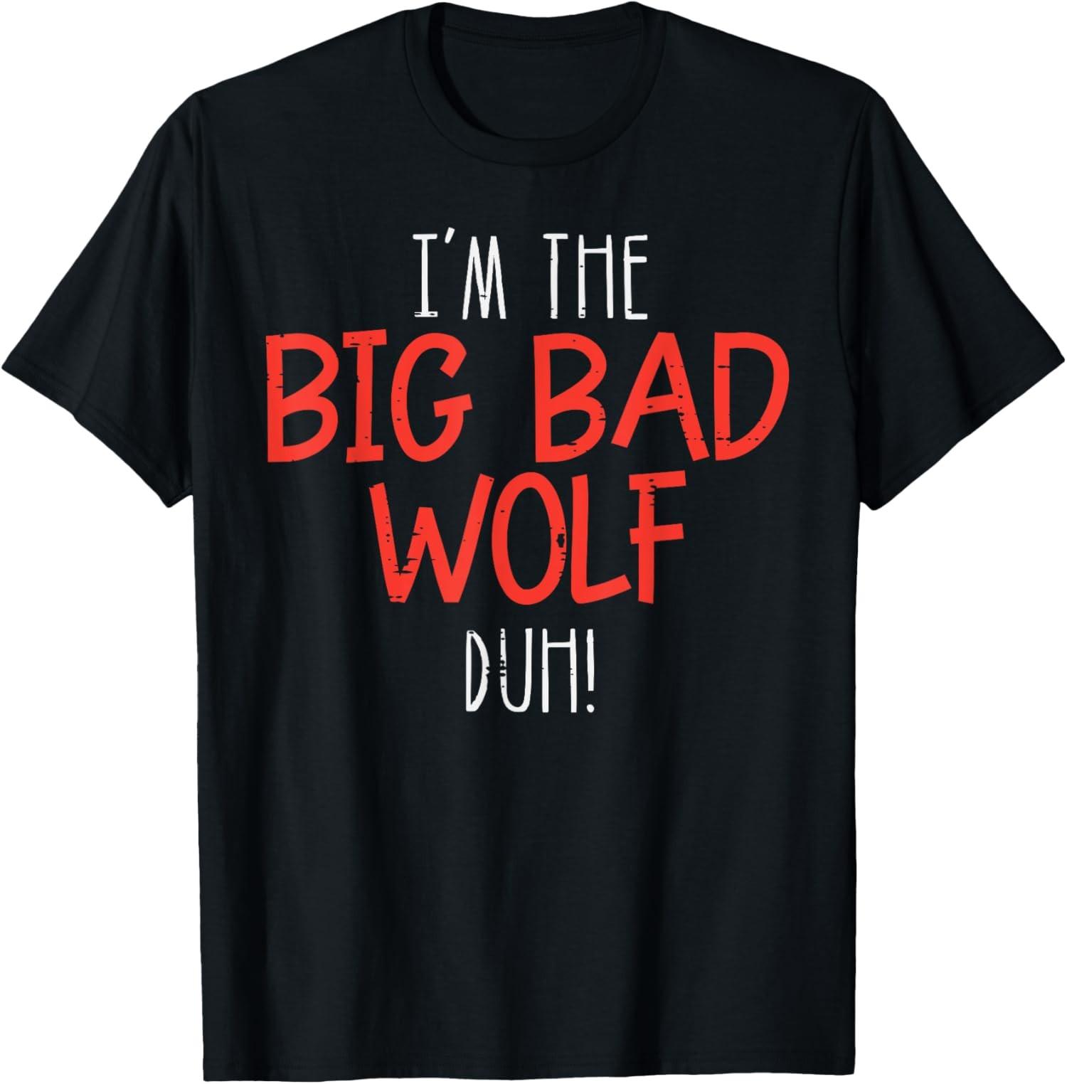 Halloween Im Big Bad Wold Duh Costume dr?le T-shirt unisexe S разноцветный
