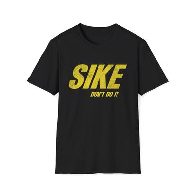 SIKE Maglietta Divertente Non Farlo Parodia | T-shirt Morbida Unisex