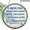 2D Flat, 1pc Round Metal Sign 7.87" Aluminum - Rustic Vintage Italian Quote Wall Decor for Kitchen, Front Porch, Bar & Guest Reception - No