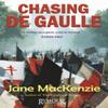 Chasing De Gaulle by Jane MacKenzie Paperback Book 9781068458316